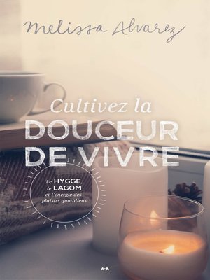 cover image of Cultivez la douceur de vivre